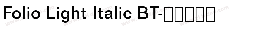 Folio Light Italic BT字体转换